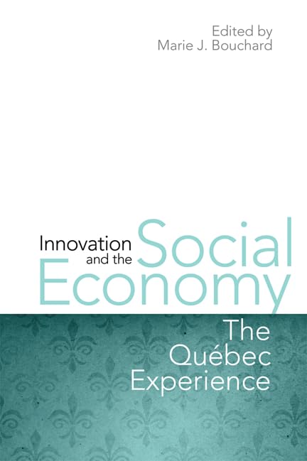 Innovation and the Social Economy : The Quebec Experience