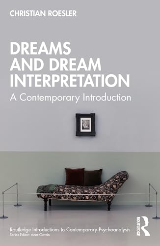 Dreams and Dream Interpretation : A Contemporary Introduction