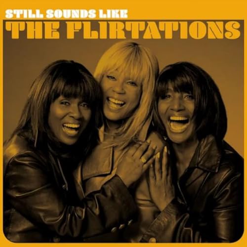 The Flirtations - Still Sounds Like The Flirtations [CD]