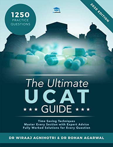 The Ultimate UCAT Guide : Fully Worked Solutions, Time Saving Techniques, Score Boosting Strategies, 2020 Edition, UniAdmissions