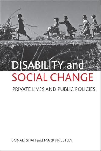 Disability and social change : Private lives and public policies