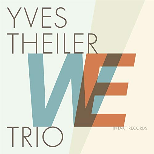 Yves Theiler Trio - We [CD]