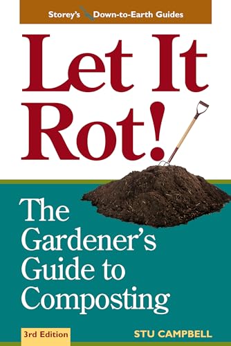 Let It Rot! : The Gardener's Guide to Composting (Third Edition)