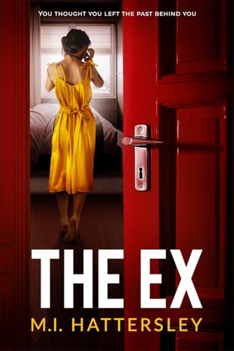 The Ex : An absolutely addictive psychological thriller with a jaw-dropping twist for 2025!