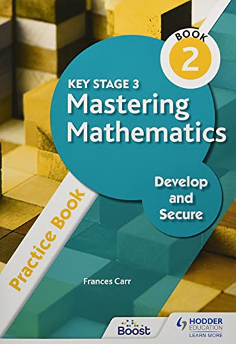 Key Stage 3 Mastering Mathematics Develop and Secure Practice Book 2