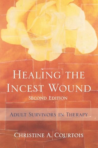 Healing the Incest Wound: Adult Survivors in Therapy
