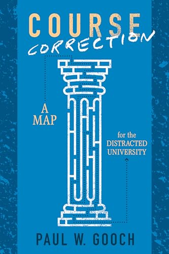 Course Correction : A Map for the Distracted University