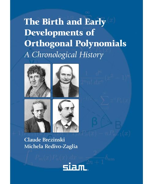 The Birth and Early Developments of Orthogonal Polynomials : A Chronological History