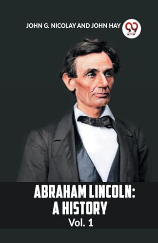 ABRAHAM LINCOLN Vol.1A HISTORY (Edition2023)