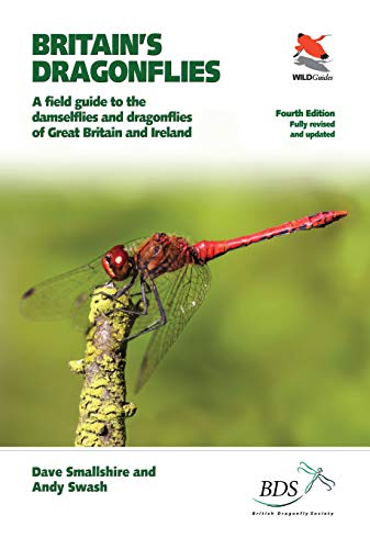 Britain's Dragonflies: A Field Guide to the Damselflies and Dragonflies of Great Britain and Ireland - Fully Revised and Updated Fourth Edition (WILDGuides): 34 (WILDGuides, 12)