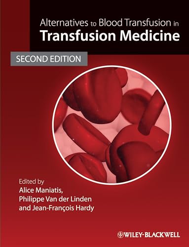 Alternatives to Blood Transfusion in Transfusion Medicine (2nd Revised edition)