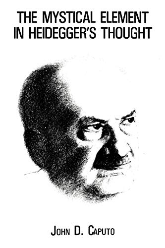The Mystical Element in Heideggers Thought