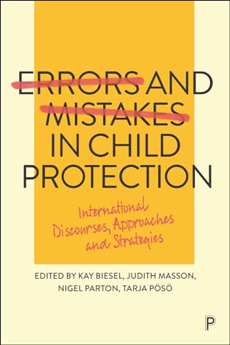 Errors and Mistakes in Child Protection : International Discourses, Approaches and Strategies