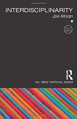 Interdisciplinarity (The New Critical Idiom)