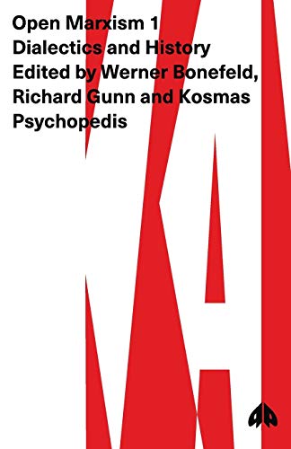 Open Marxism 1 : Dialectics and History