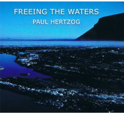Paul Hertzog - Freeing The Waters [CD]