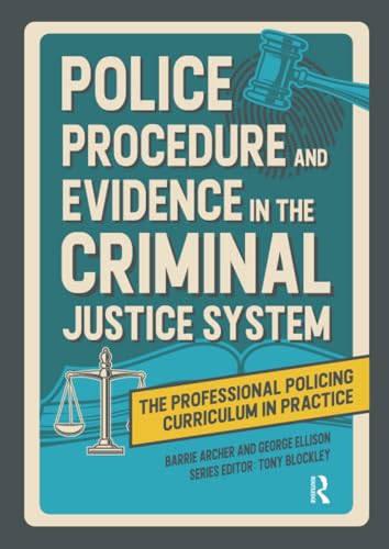Police Procedure and Evidence in the Criminal Justice System