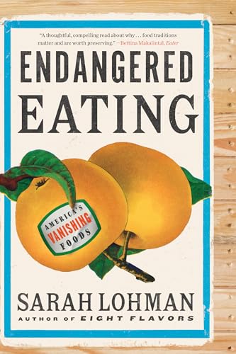 Endangered Eating : America's Vanishing Foods