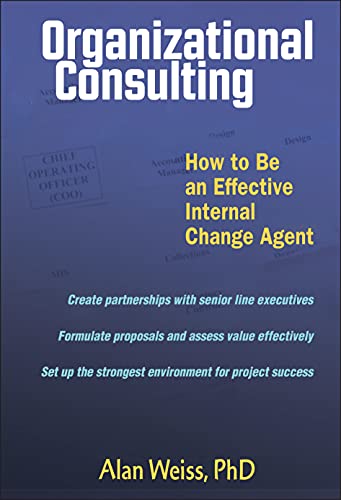 Organizational Consulting: How to be an Effective Internal Change Agent