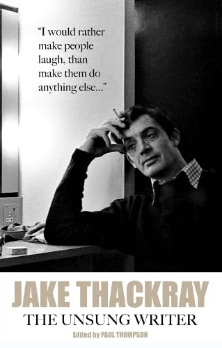 Jake Thackray : The Unsung Writer