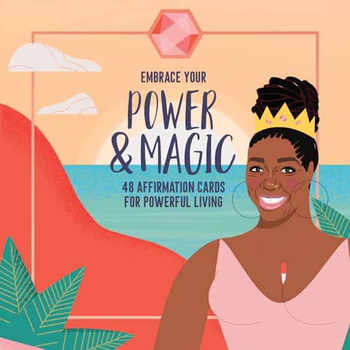 Embrace Your Power and Magic : 48 Affirmation Cards for Powerful Living (Inspirational Oracle Cards Deck, Positive Self-Reminders)