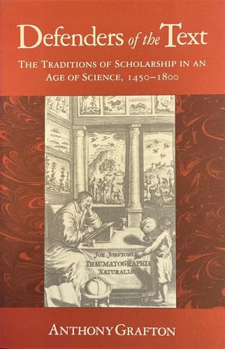 Defenders of the Text: Traditions of Scholarship in an Age of Science