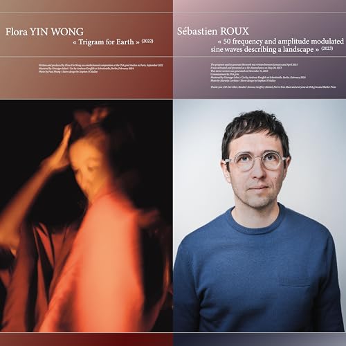 Flora Yin Wong / Sébastien Roux - Trigram For Earth / 50 Frequency And Amplitude [VINYL]