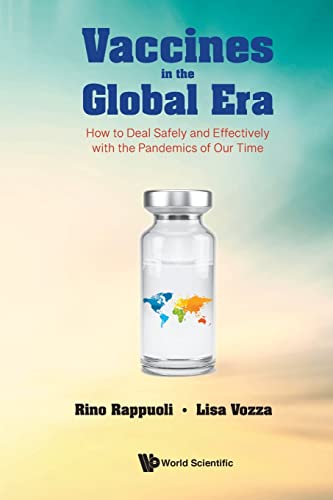 Vaccines In The Global Era: How To Deal Safely And Effectively With The Pandemics Of Our Time