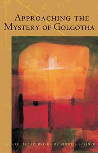 Book cover with abstract orange and red imagery, title “Approaching the Mystery of Golgotha.”