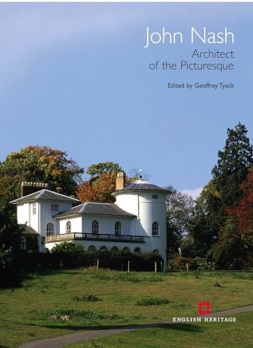 John Nash : Architect of the Picturesque