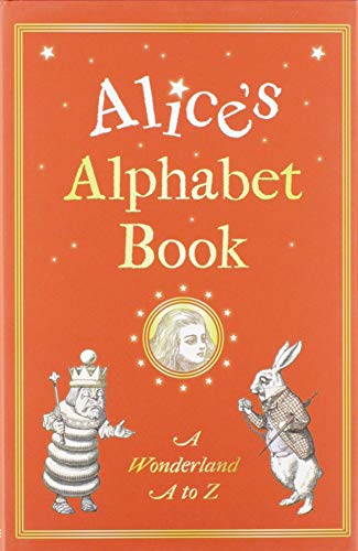 Alice's Alphabet Book: A Wonderland A to Z