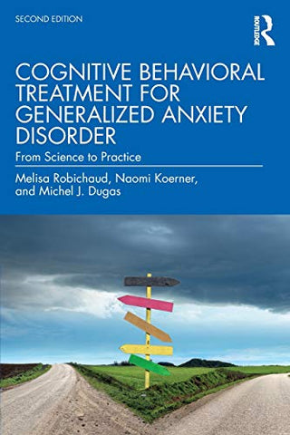 Cognitive Behavioral Treatment for Generalized Anxiety Disorder: From Science to Practice