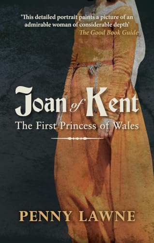 Joan of Kent : The First Princess of Wales