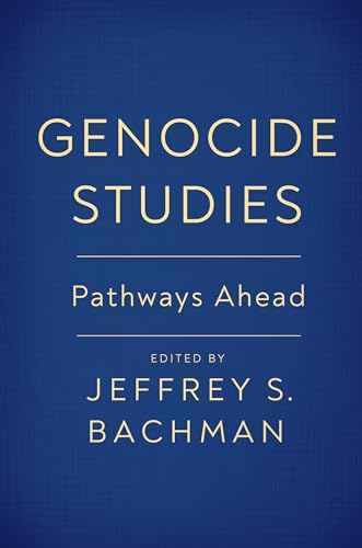 Genocide Studies : Pathways Ahead