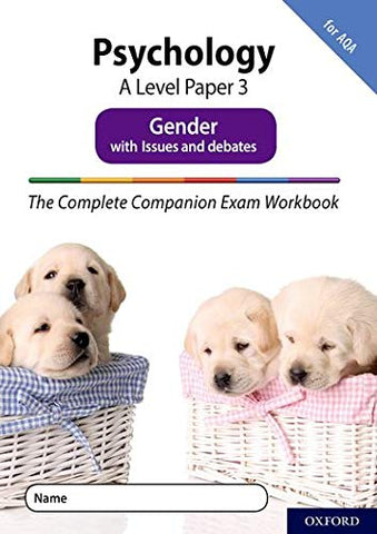 The Complete Companions Fourth Edition: 16-18: The Complete Companions: A Level Psychology: Paper 3 Exam Workbook for AQA: Gender with Issues and ... (Complete Companions Fifth Edition for AQA)