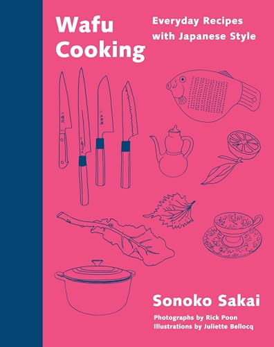 Wafu Cooking : Everyday Recipes with Japanese Style: A Cookbook
