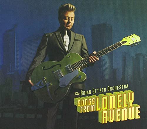 The Brian Setzer Orchestra - Songs From Lonely Avenue [CD]
