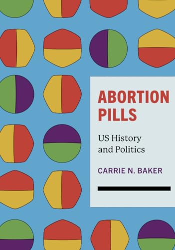 Abortion Pills : US History and Politics