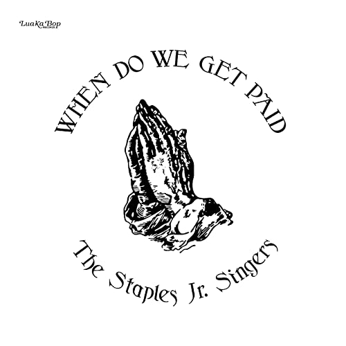 The Staples Jr. Singers - When Do We Get Paid [VINYL]
