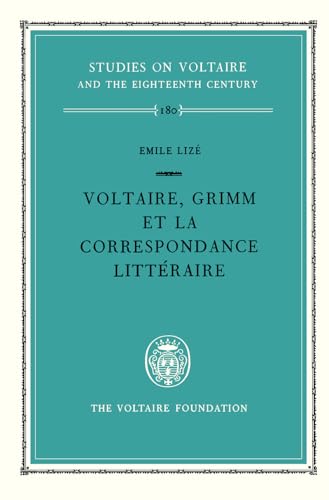 Voltaire, Grimm et la Correspondance litteraire : 180
