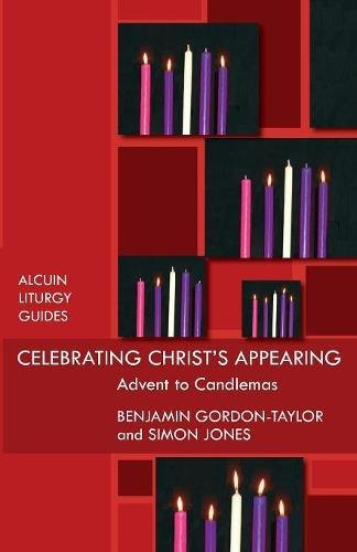 Celebrating Christ's Appearing: Advent to Candlemas: 5 (Alcuin Club)