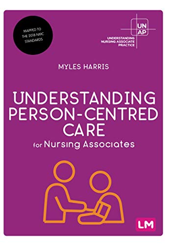 Understanding Person-Centred Care for Nursing Associates (Understanding Nursing Associate Practice)