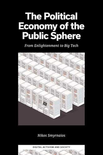 The Political Economy of the Public Sphere : From Enlightenment to Big Tech