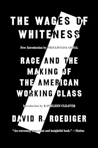 The Wages of Whiteness : Race and the Making of the American Working Class