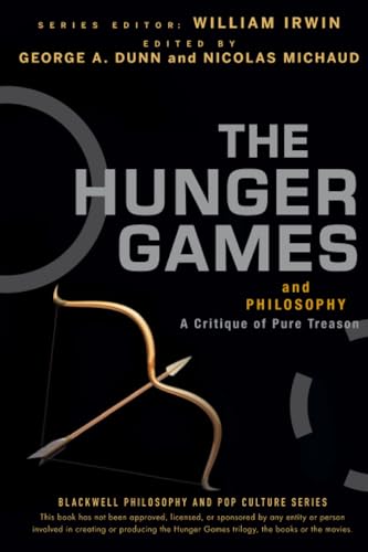 The Hunger Games and Philosophy: A Critique of Pure Treason