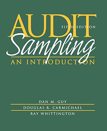 Audit Sampling: An Introduction to Statistical Sampling in Auditing 5E