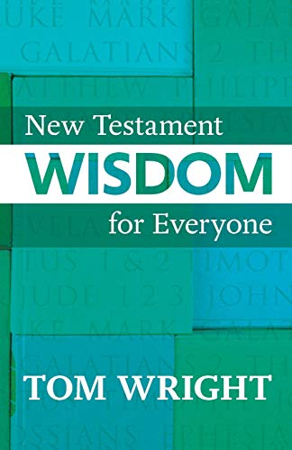 New Testament Wisdom: For Everyone (For Everyone Series: New Testament)