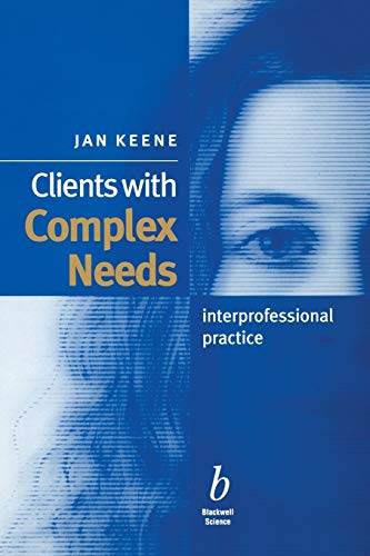 Clients with Complex Needs: Interprofessional Practice