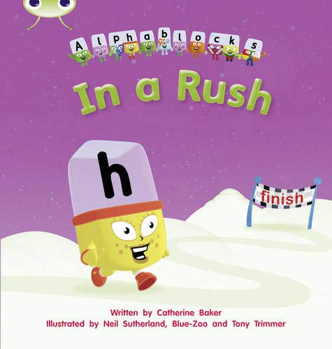 Bug Club Phonics Fiction Reception Phase 3 Set 08 Alphablocks In A Rush (Phonics Bug)