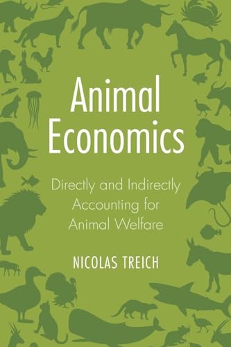 Animal Economics : Directly and Indirectly Accounting for Animal Welfare